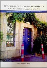 The Arab Architectureal Renaissance In The Western Part Of Occupied Jerusalem
