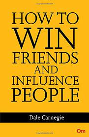 How To Win Friends And Influence People - Om Books
