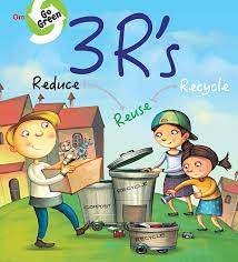 Go Green: 3 R'S Reduce Recycle Reuse - Om Books