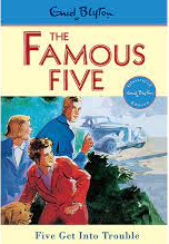 The Famous Five 8: Five Get Into Trouble