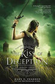 The Remnant Chronicles #1: The Kiss Of Deception