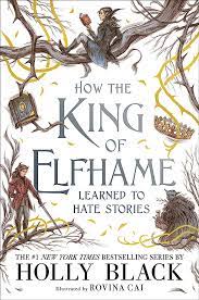 The Folk Of The Air: How The King Of Elfhame Learned To Hate Stories
