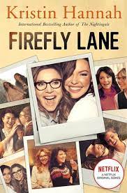 Firefly Lane: Now A Major Netflix Series - Pan Books