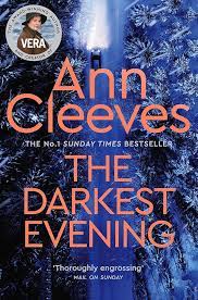The Darkest Evening (Vera Stanhope Book 9)