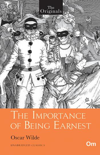 The Originals: The Importance Of Being Earnest - Om Books