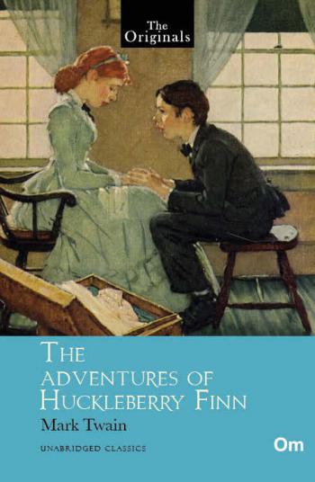 The Originals: The Adventures Of Huckleberry Finn - Om Books