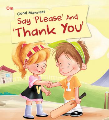 Good Manners: Say Please And Thank You