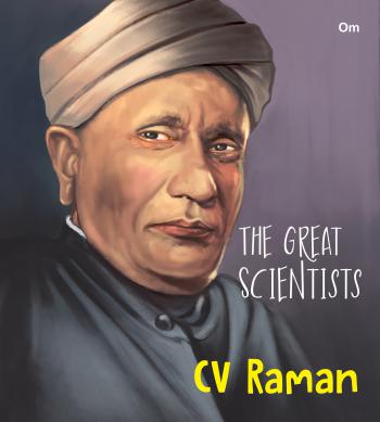 The Great Scientists: C V Raman