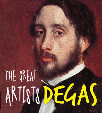 The Great Artists: Degas