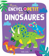 Mon EncycloPetit - Des Dinosaures