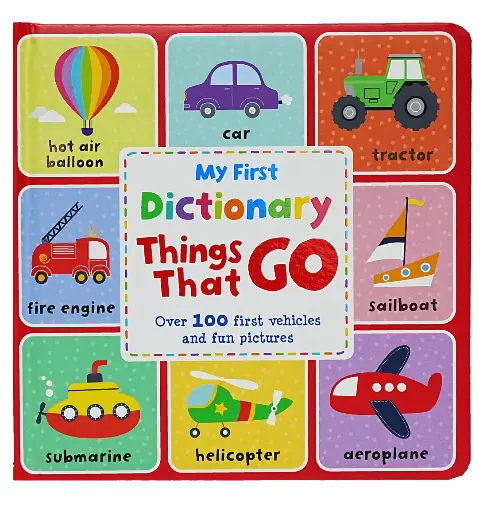 My First Dictionary: Things That Go