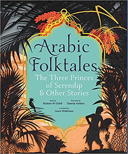 Arabic Folktales: The Three Princes of Serendip and Other Stories 