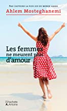 Les Femmes Ne Meurent Plus D’amour