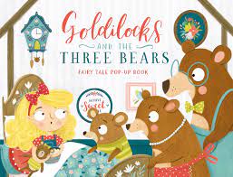 Goldilocks And The Three Bears - Fairy Tale Pop Up Book