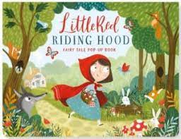 Little Red Riding Hood - Fairy Tale Pop Up Book