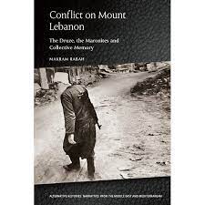 Conflict on Mount Lebanon: The Druze, The Maronites And Collective Memory