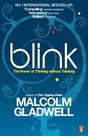 Blink: The Power Of Thinking Without Thinking