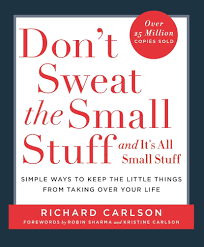 Don’t Sweat the Small Stuff and it’s all Small Stuff - Hodder & Stoughton